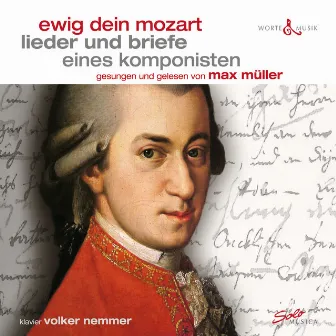 Ewig dein Mozart lieder und briefe eines komponisten by Max Müller