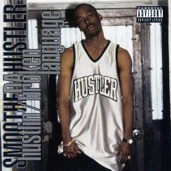 Hustlin' / Broken Language by Smoothe Da Hustler