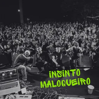 Instinto Maloqueiro by Saudosa Maloca