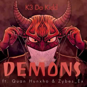 Demons by K3 Da Kidd