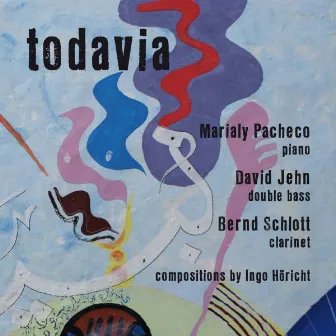 Todavia - Compositions by Ingo Höricht by Bernd Schlott