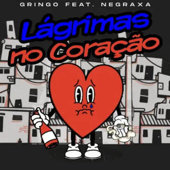 Lágrimas no Coração by Gringo