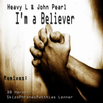 I'm a Believer by John Pearl