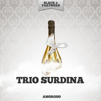 Amoroso by Trio Surdina