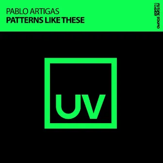 Patterns Like These by Pablo Artigas