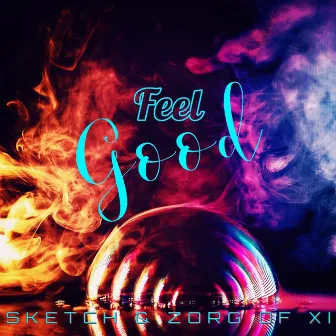 Feel Good by Sketch