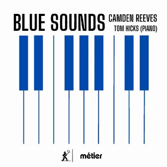 Camden Reeves: Blue Sounds by Camden Reeves