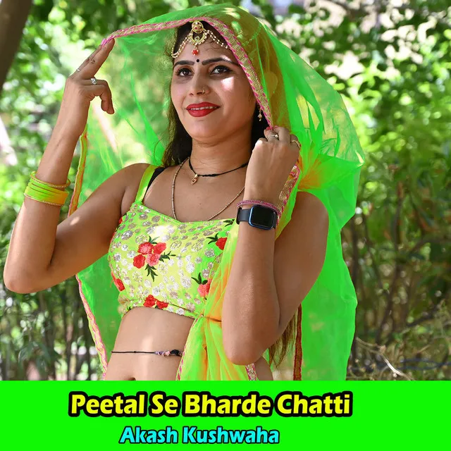 Peetal Se Bharde Chatti