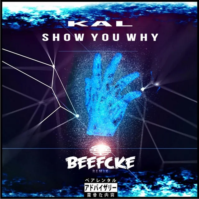 KAL (Show You Why) [Beefcke Remix]