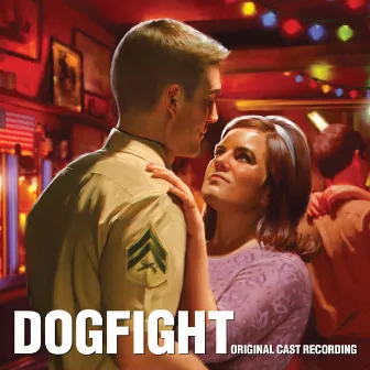 Dogfight (Original Cast Recording) by Justin Paul