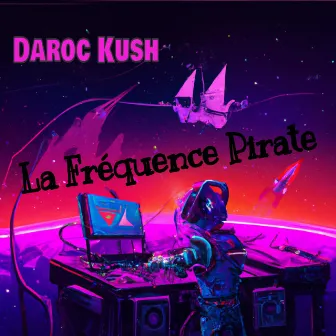 La fréquence pirate by Daroc Kush