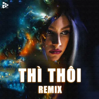 Thì Thôi (MEE Remix) by TVk