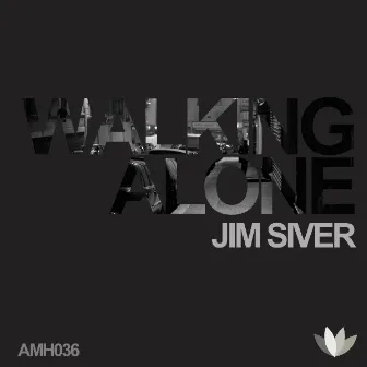 Walking Alone by Jim Siver