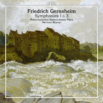 Gernsheim: Symphonies 1 & 3 by Philharmonisches Staatsorchester Mainz