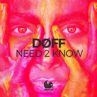 Need 2 Know by DOFF