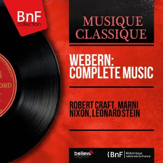 Webern: Complete Music (Mono Version) by Leonard Stein