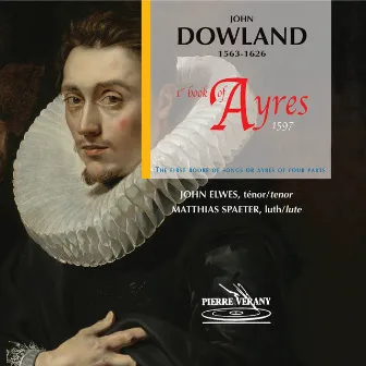 Dowland: First Book of Songs or Ayres by John Elwes