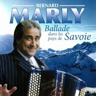 Ballade dans les pays de Savoie by Bernard Marly