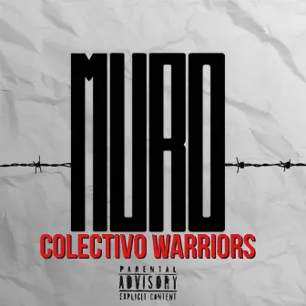 MURO by Colectivo Warriors