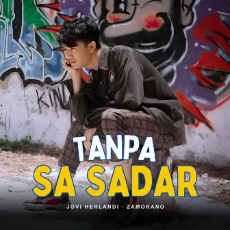 Tanpa Sa Sadar by TIRAY Studio