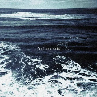 Feelings Fade by gnash