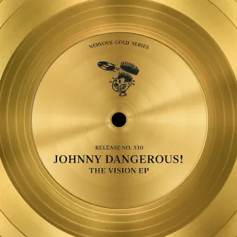 The Vision EP by Johnny Dangerous