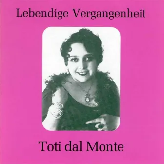 Lebendige Vergangenheit - Toti dal monte by Toti dal Monte