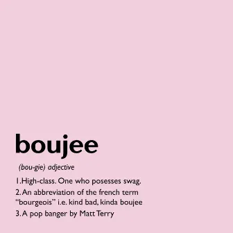 Boujee by Matt Terry