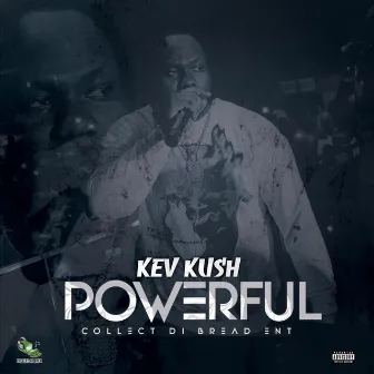 Powerful by Kev Kush