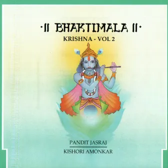 Bhaktimala - Krishna, Vol. 2 by Kishori Amonkar