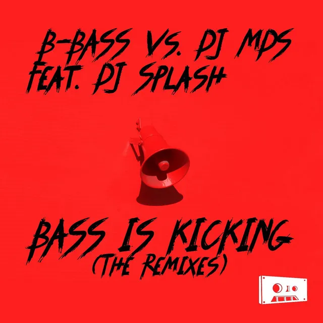 Bass Is Kicking (B-Bass vs. DJ Mds Remastered Remix)