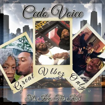 Great Vibez Only by Cedo Voice