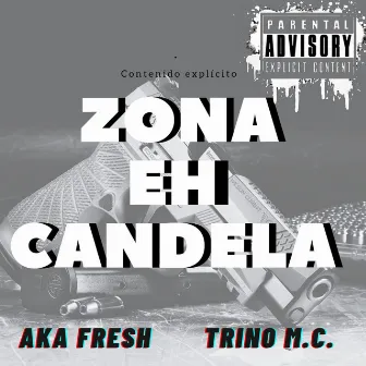 Zona Eh Candela by Akafresh