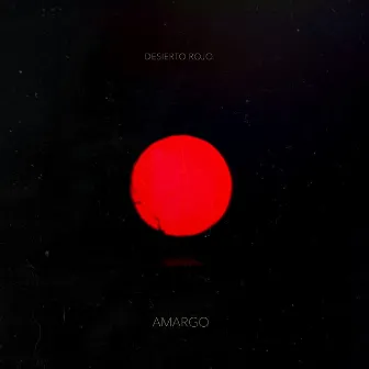 Amargo by Desierto Rojo