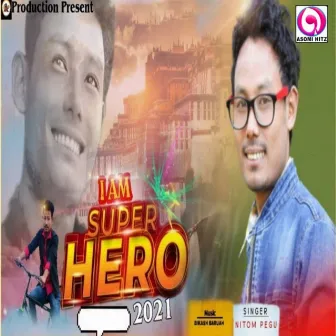 I Am Super Hero (Original) by Nitom Pegu