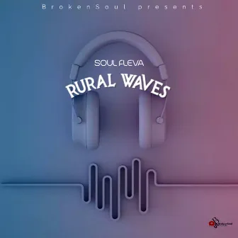 Rural Waves by Soul Fleva