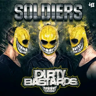 Soldiers by Dirty Bastards