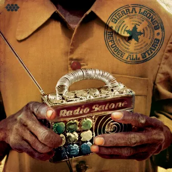 Radio Salone by Sierra Leone's Refugee All Stars