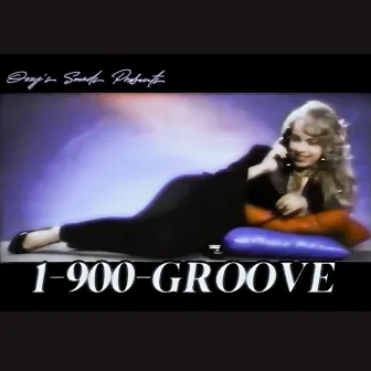 1 900 Groove by Ozzy's Sounds Presents