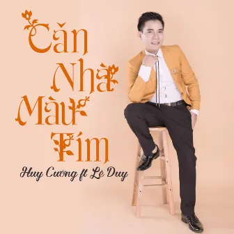 Can Nha Mau Tim by Huy Cuong