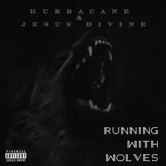 Running With Wolves by Jesus Divine