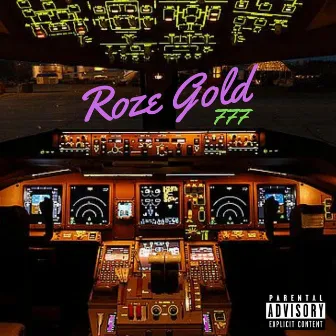 777 by Roze Gold