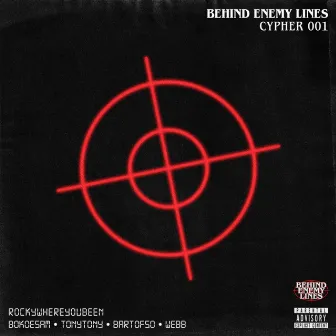 BEHIND ENEMY LINES CYPHER 001 by Rockywhereyoubeen