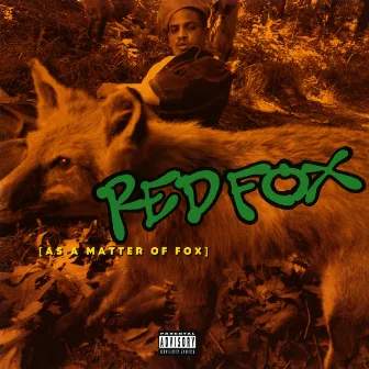 As A Matter Of Fox by Red Fox