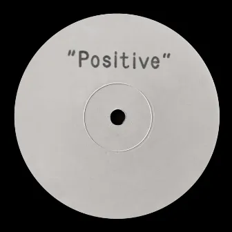 Positive by Dreamtrak