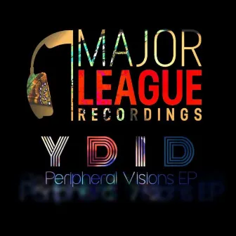 Peripheral Visions EP by YDID