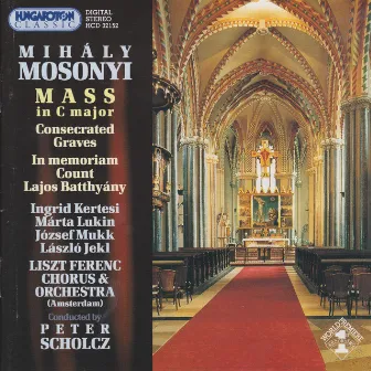 Mosonyi: Mass in C Major / Consecrated Graves / in Memory of Count Batthyany by Amsterdam Franz Liszt Chorus