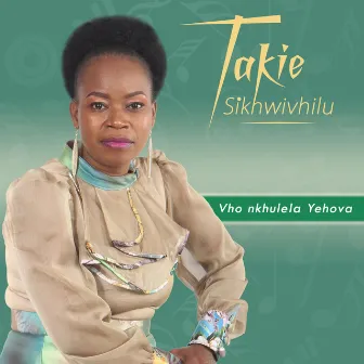 Vho Nkhulela Yehova by Takie Sikhwivhilu