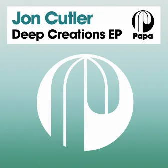 Deep Creations EP by Jon Cutler