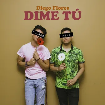 Dime Tú by Diego Flores